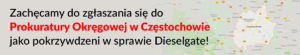 Zachęcamy do zgłaszania się do Prokuratury Okręgowej w Częstochowie jako pokrzywdzeni w sprawie Dieselgate!